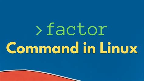 Linux factor Command .